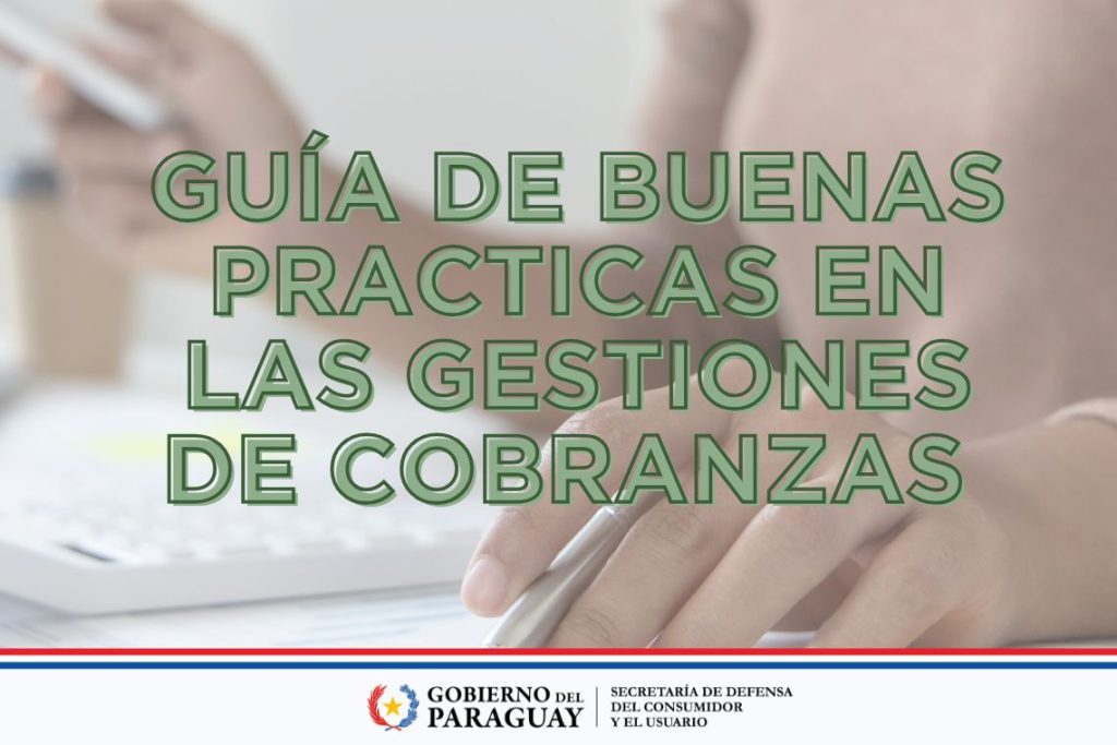Guía de Buenas Prácticas en las Gestiones de Cobranzas