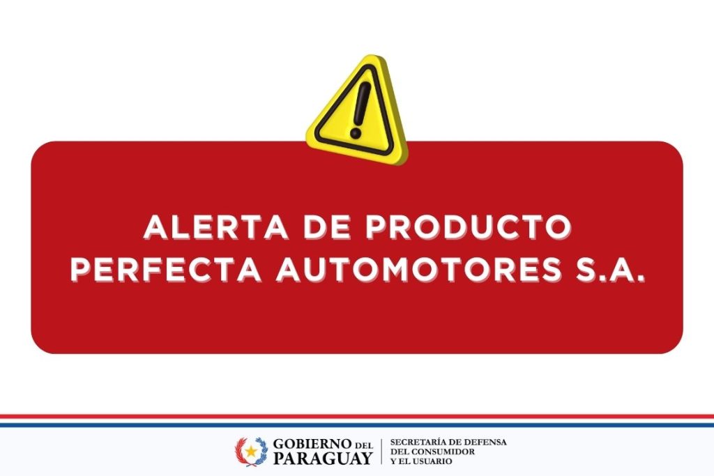 ALERTA DE PRODUCTO – Perfecta Automotores S.A.
